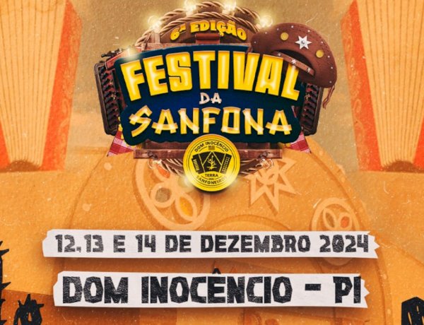 Notícias Gerais  Dom Inocêncio-PI: 6° Edição da maior confraternização de Sanfoneiros do Nordeste